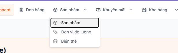 Bước 2: Sau đó nhấn chọn mục “Sản phẩm” => sau đó nhấn chọn mục sản phẩm