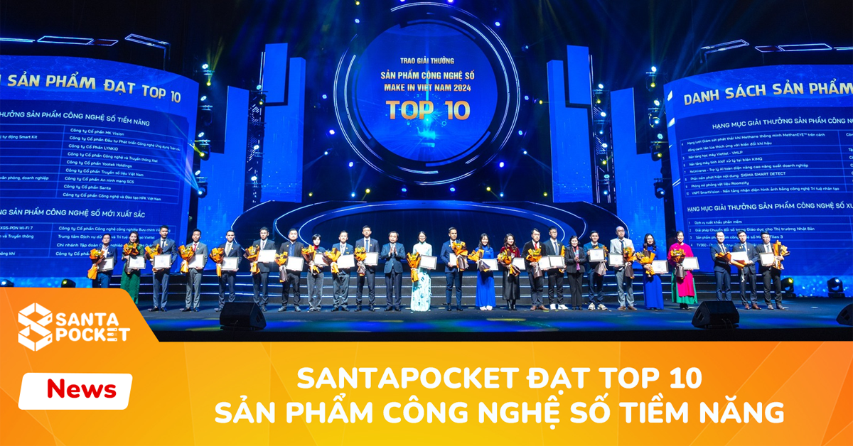 SANTAPOCKET ĐẠT TOP 10 GIẢI THƯỞNG “SẢN PHẨM CÔNG NGHỆ SỐ MAKE IN VIET NAM 2024” – HẠNG MỤC SẢN PHẨM TIỀM NĂNG ￼