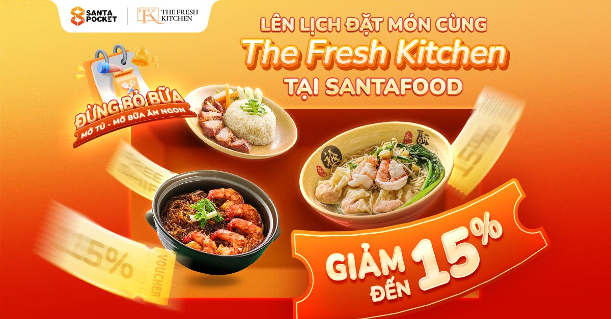 SANTAFOOD x THE FRESH KITCHEN – Không cần đi xa, món ngon đã có tại tủ! 
